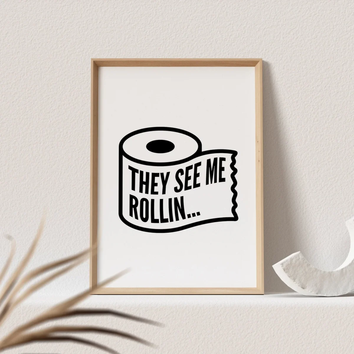 They See Me Rollin Poster Wanddeko Badezimmer WC – Bild 4