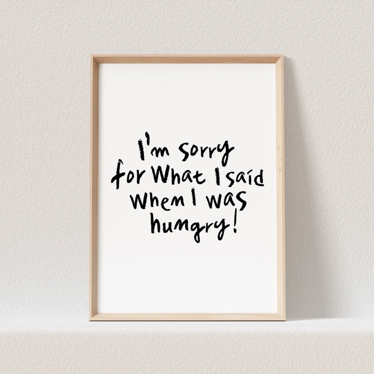 I'm Sorry For What I Said When I Was Hungry
